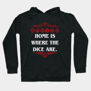 Dice Set Collector - Home is Where the Dice Are Hoodie